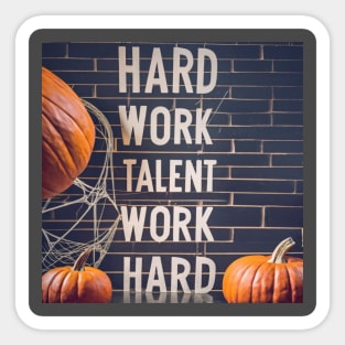 Hard Work Talent Sticker